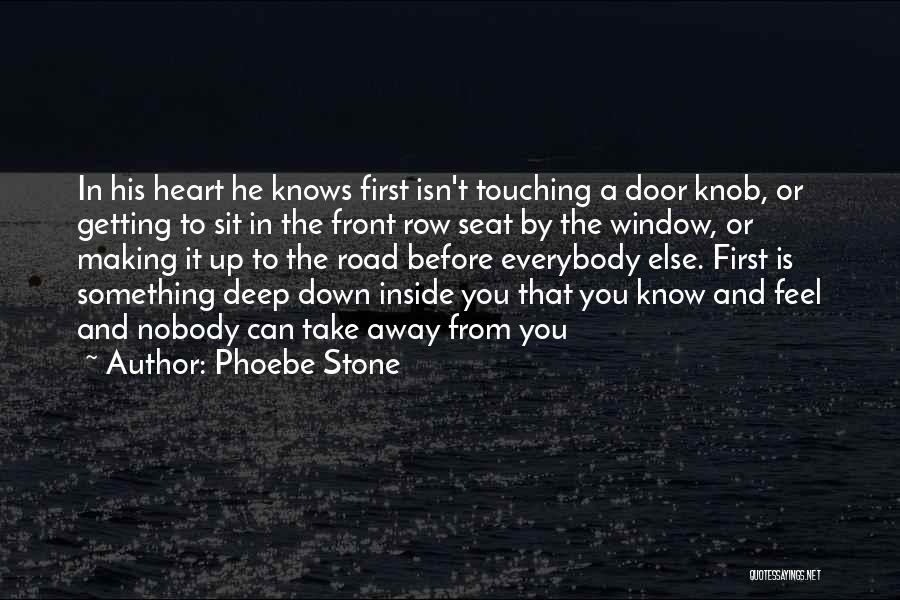 Nobody Knows What You Feel Inside Quotes By Phoebe Stone