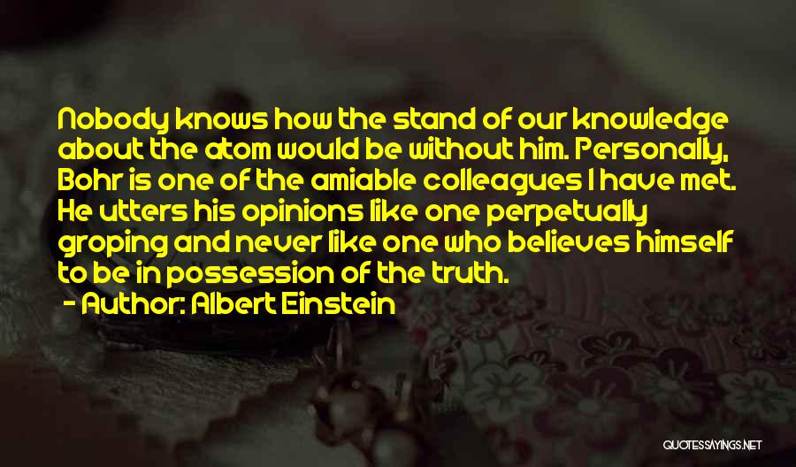 Nobody Knows You Like I Do Quotes By Albert Einstein