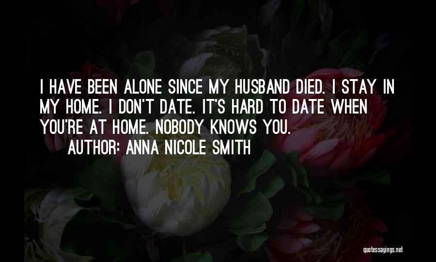 Nobody Knows You Quotes By Anna Nicole Smith