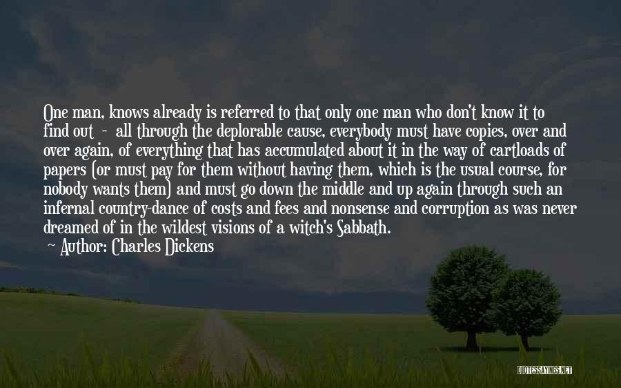 Nobody Knows You When You're Down And Out Quotes By Charles Dickens