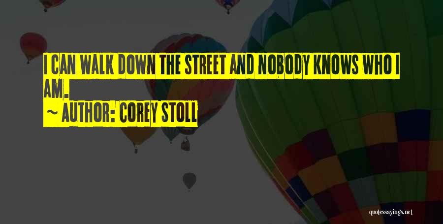 Nobody Knows You When You're Down And Out Quotes By Corey Stoll
