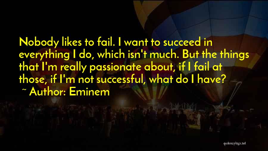 Nobody Likes Quotes By Eminem