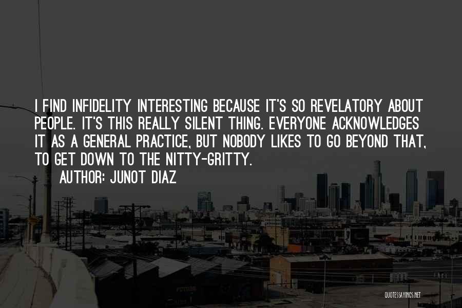 Nobody Likes Quotes By Junot Diaz