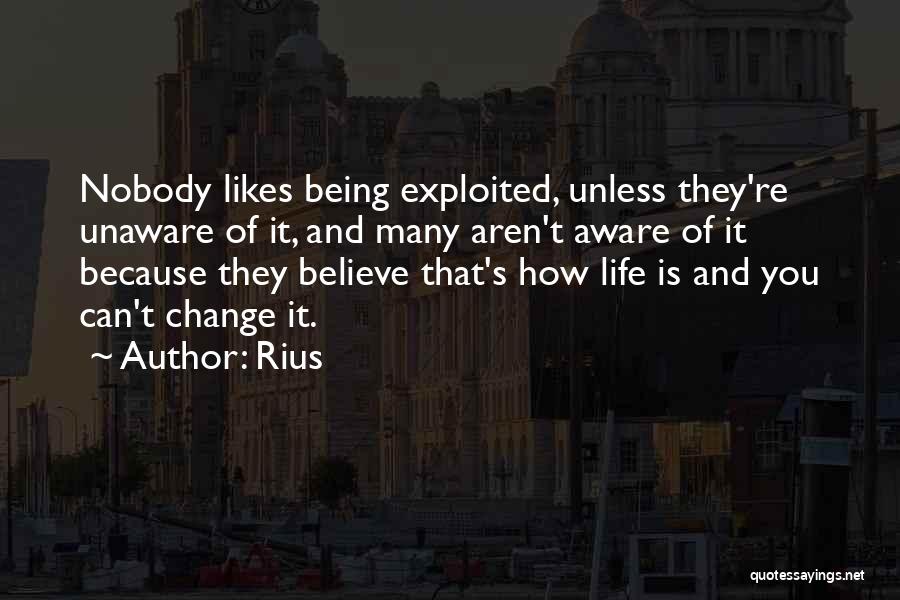 Nobody Likes Quotes By Rius