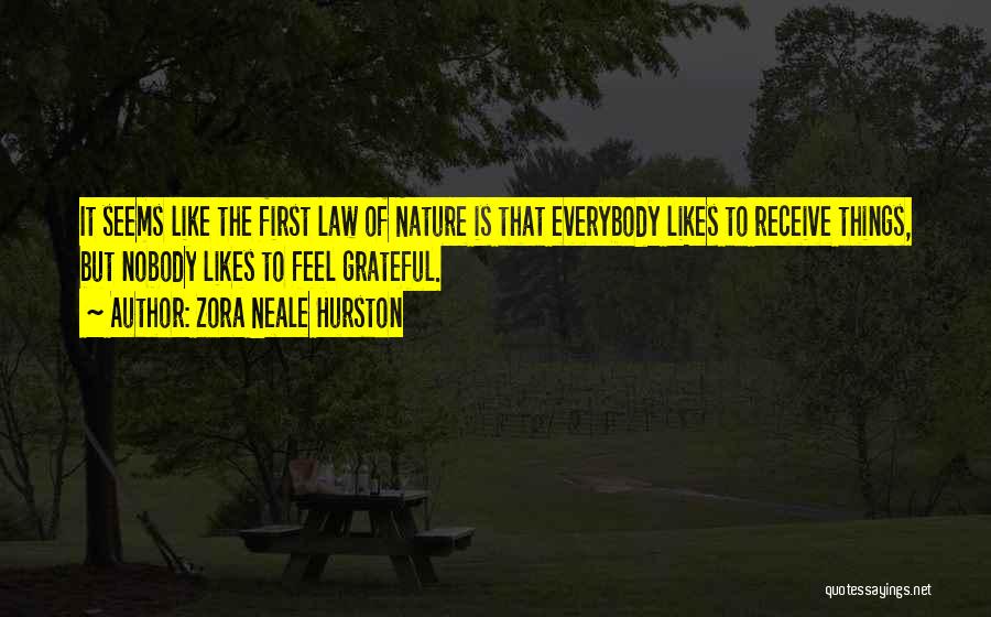 Nobody Likes Quotes By Zora Neale Hurston