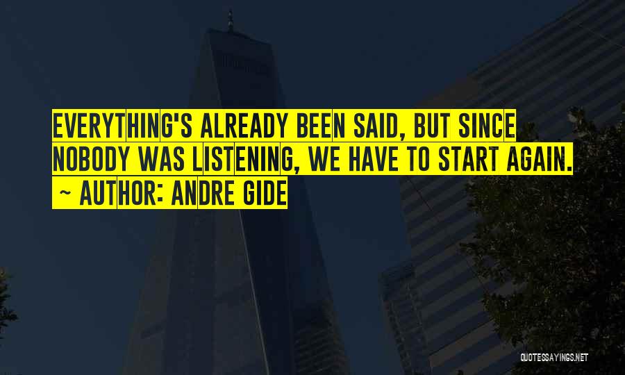 Nobody Listening Quotes By Andre Gide