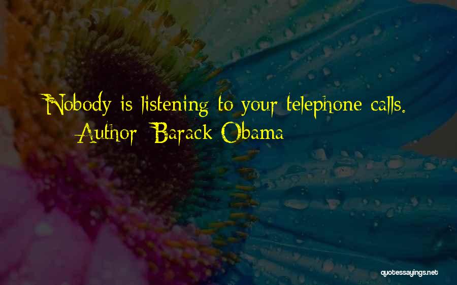 Nobody Listening Quotes By Barack Obama