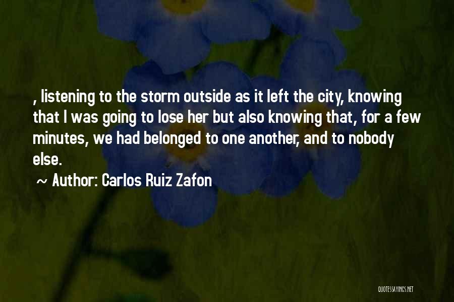 Nobody Listening Quotes By Carlos Ruiz Zafon