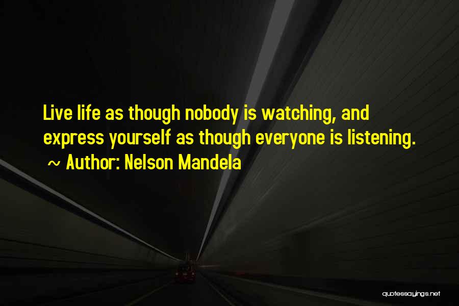 Nobody Listening Quotes By Nelson Mandela