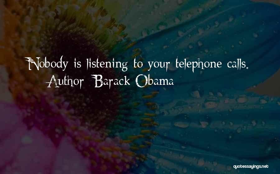 Nobody Listening To You Quotes By Barack Obama