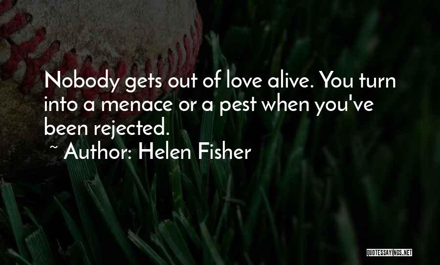 Nobody Love You Quotes By Helen Fisher