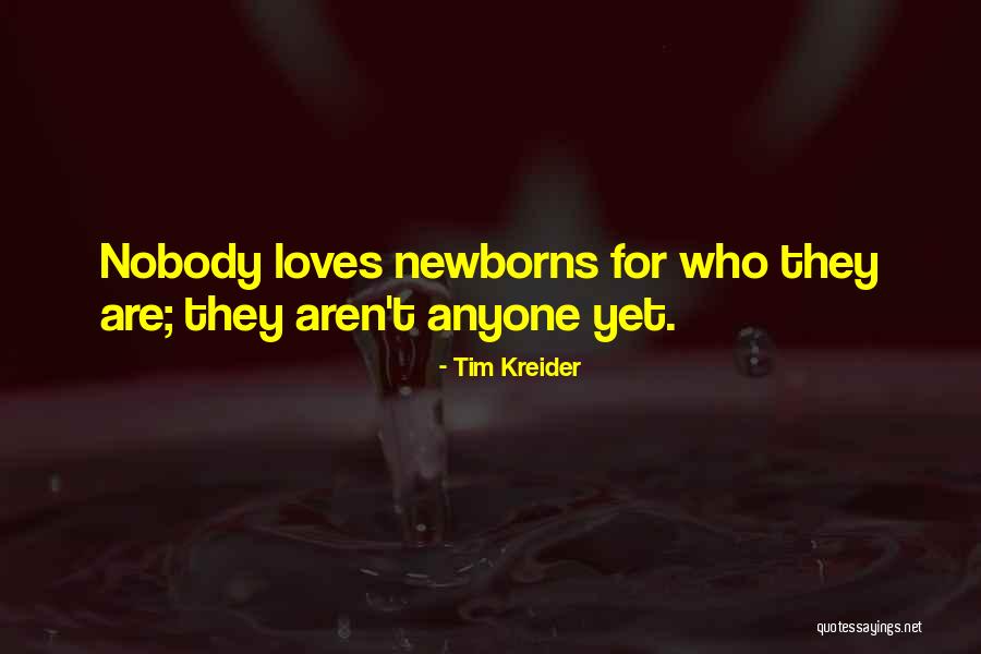 Nobody Loves Me Quotes By Tim Kreider