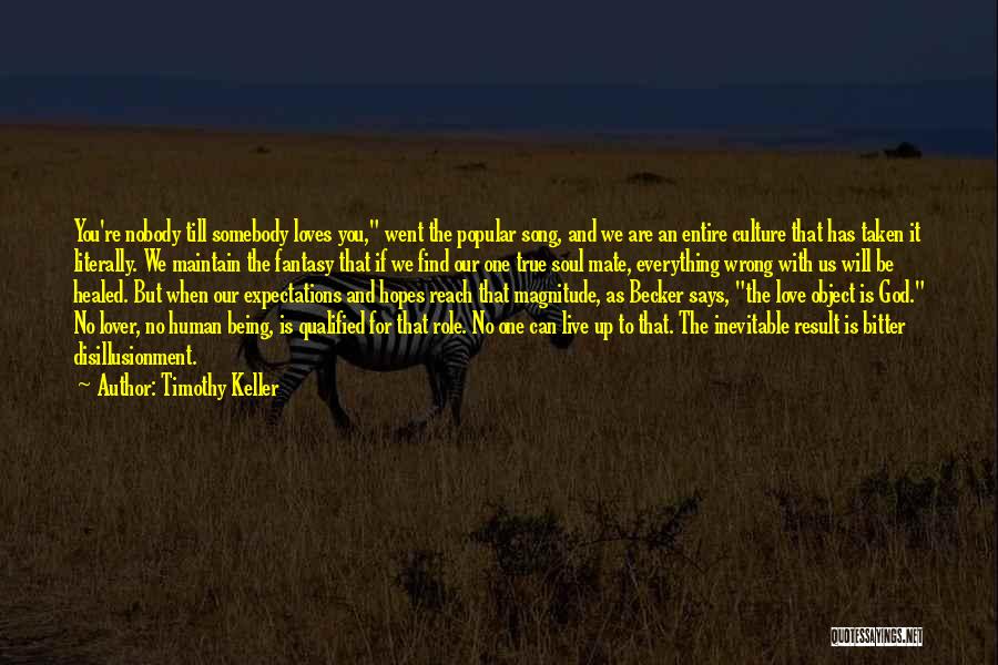 Nobody Loves Me Quotes By Timothy Keller