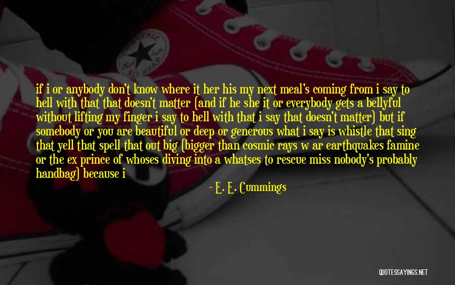 Nobody Miss Me Quotes By E. E. Cummings Nobody Miss Me Quotes By E. E. Cummings