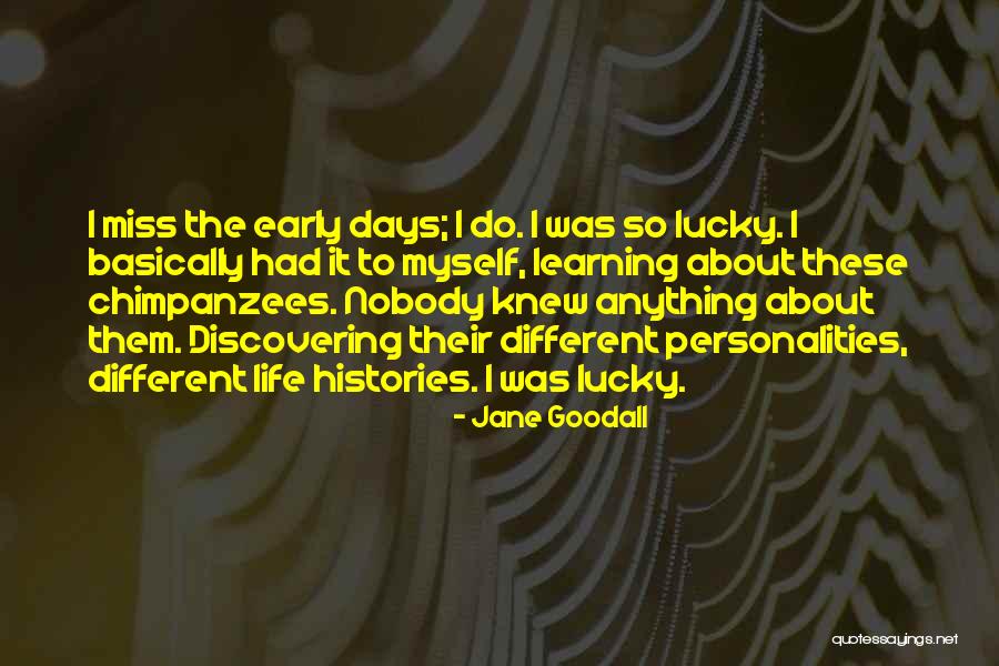 Nobody Miss Me Quotes By Jane Goodall