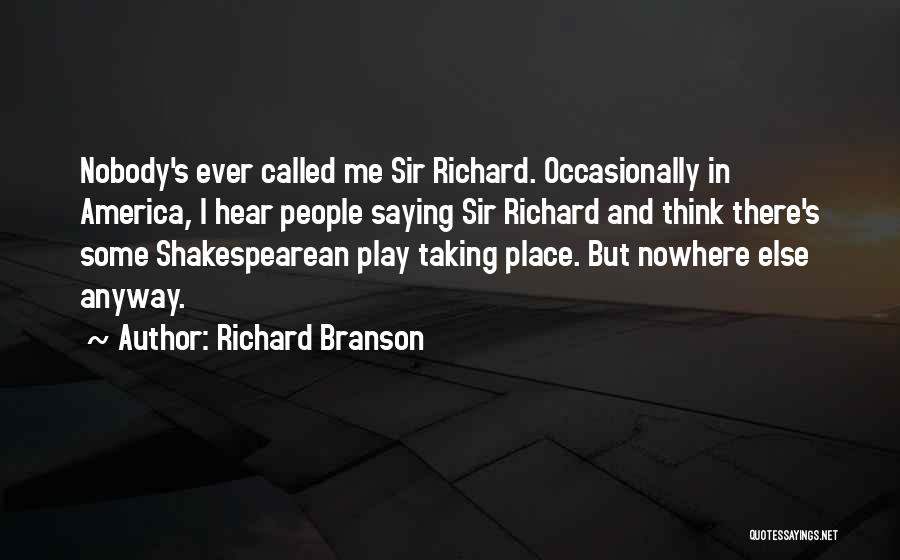 Nobody Nowhere Quotes By Richard Branson Nobody Nowhere Quotes By Richard Branson