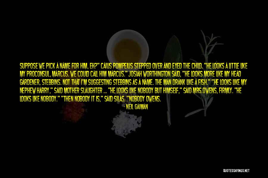 Nobody Owens Quotes By Neil Gaiman Nobody Owens Quotes By Neil Gaiman
