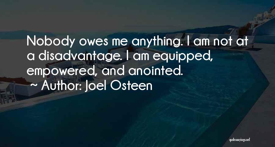 Nobody Owes You Anything Quotes By Joel Osteen