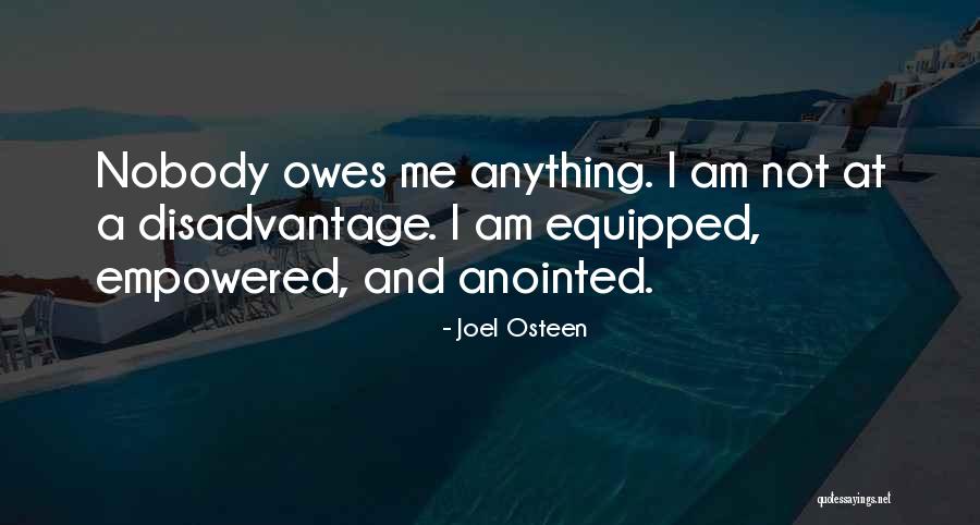 Nobody Owes You Anything Quotes By Joel Osteen