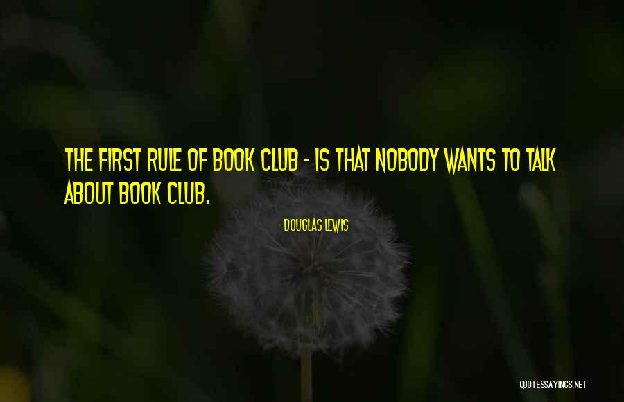 Nobody Quotes Quotes By Douglas Lewis Nobody Quotes Quotes By Douglas Lewis