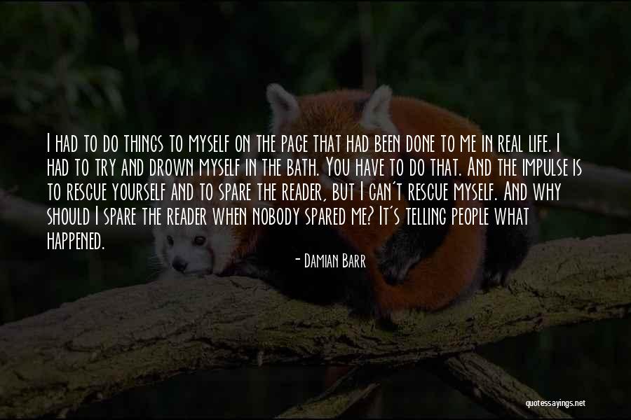 Nobody Real Quotes By Damian Barr Nobody Real Quotes By Damian Barr