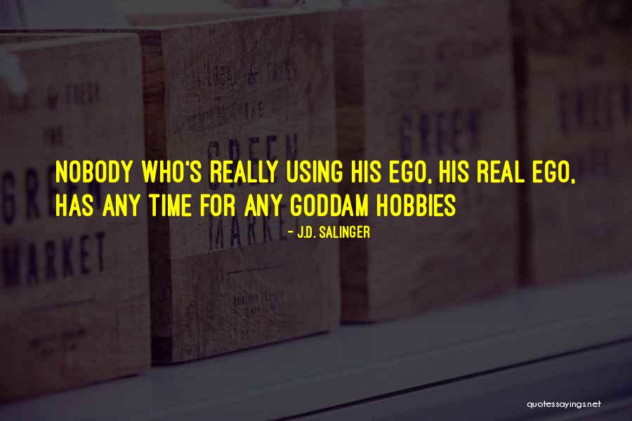 Nobody Real Quotes By J.D. Salinger Nobody Real Quotes By J.D. Salinger