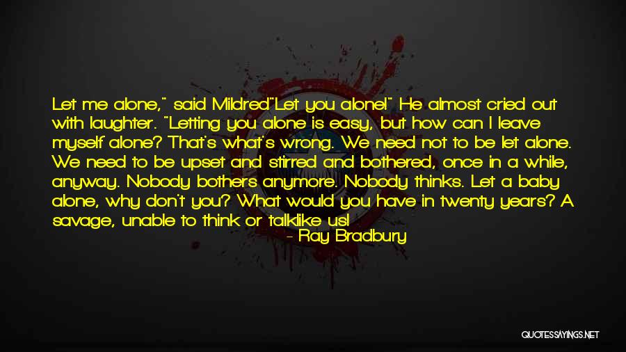 Nobody Said It Will Be Easy Quotes By Ray Bradbury Nobody Said It Will Be Easy Quotes By Ray Bradbury