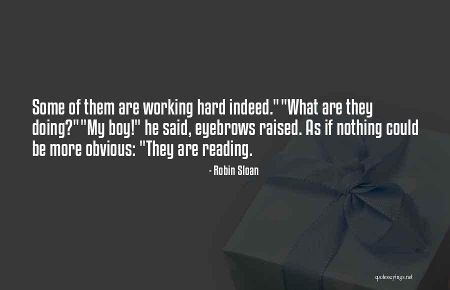 Nobody Said It Will Be Easy Quotes By Robin Sloan Nobody Said It Will Be Easy Quotes By Robin Sloan