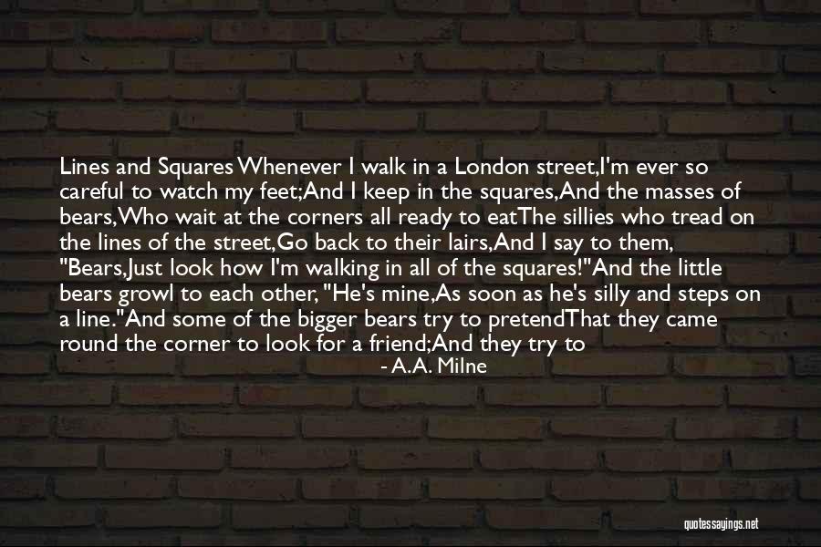 Nobody Talk To Me Quotes By A.A. Milne