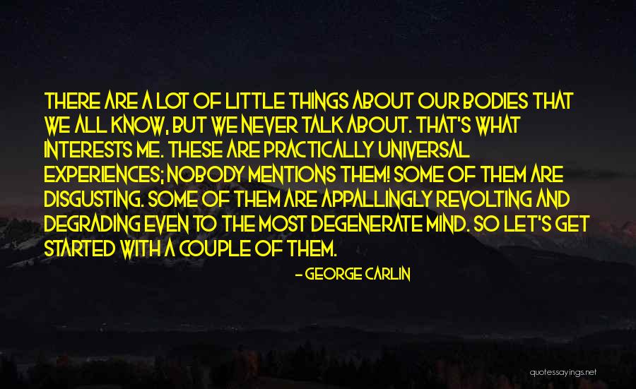 Nobody Talk To Me Quotes By George Carlin
