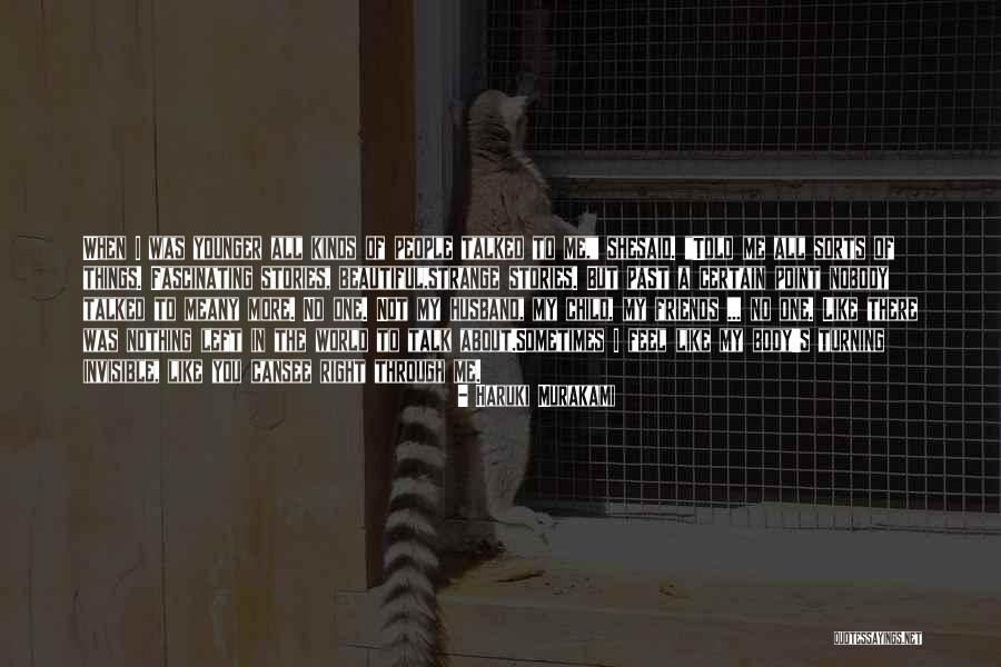 Nobody Talk To Me Quotes By Haruki Murakami