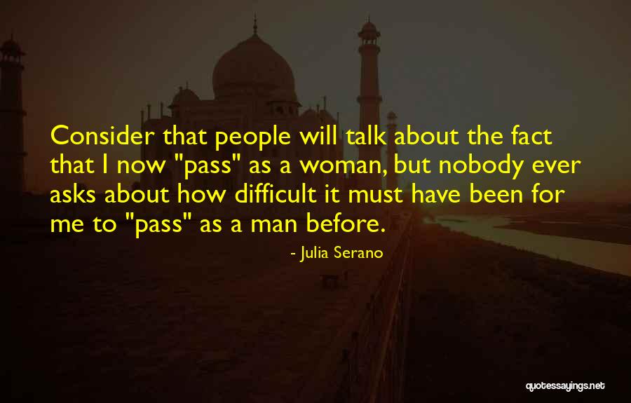 Nobody Talk To Me Quotes By Julia Serano