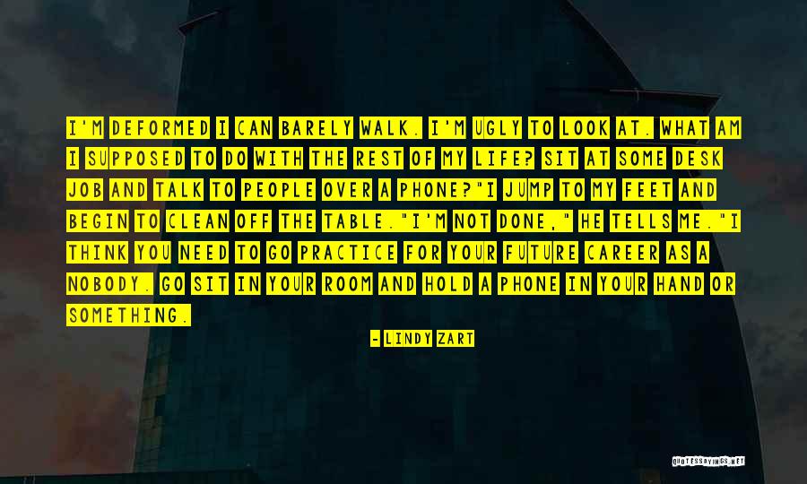 Nobody Talk To Me Quotes By Lindy Zart