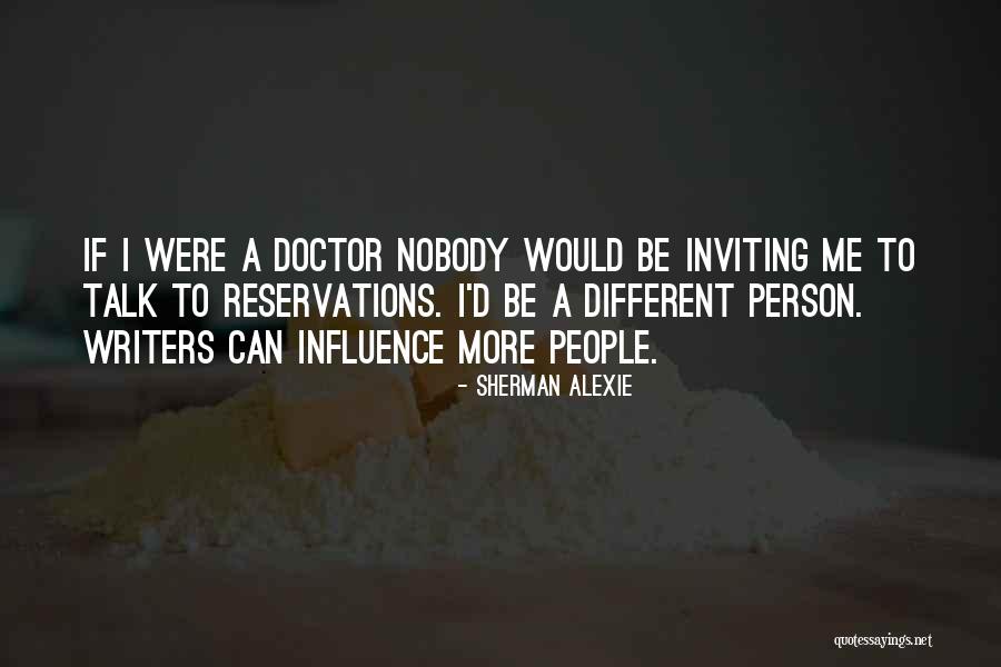 Nobody Talk To Me Quotes By Sherman Alexie