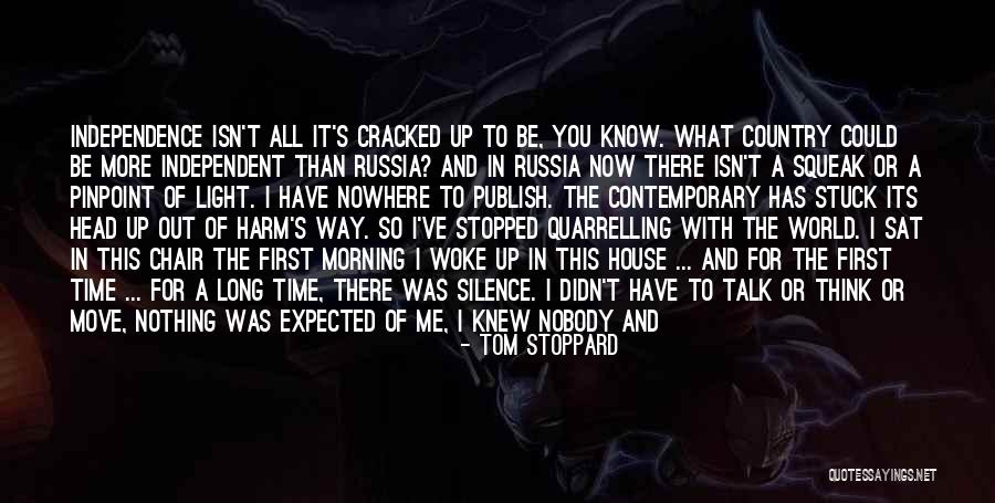 Nobody Talk To Me Quotes By Tom Stoppard