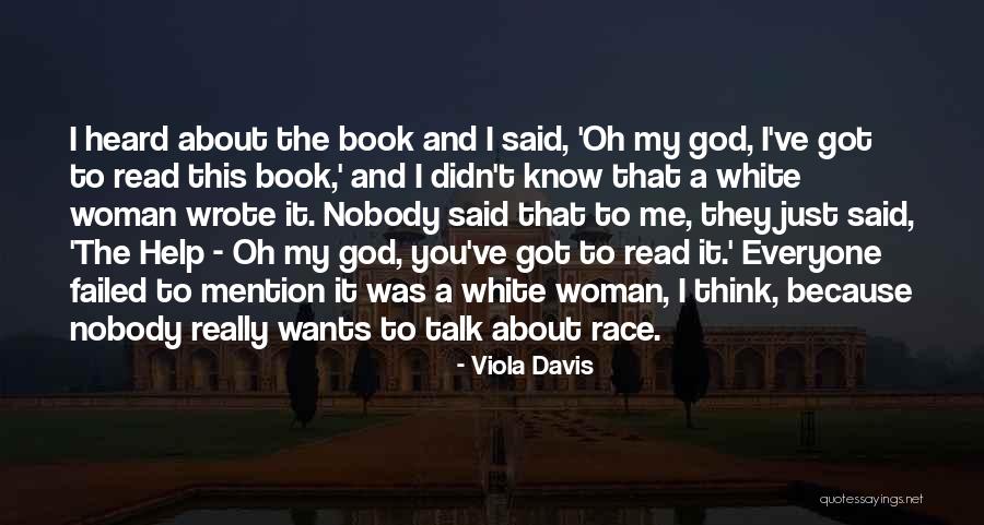 Nobody Talk To Me Quotes By Viola Davis