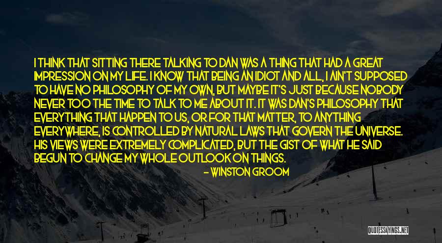 Nobody Talk To Me Quotes By Winston Groom