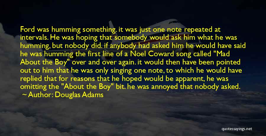 Nobody To Somebody Quotes By Douglas Adams