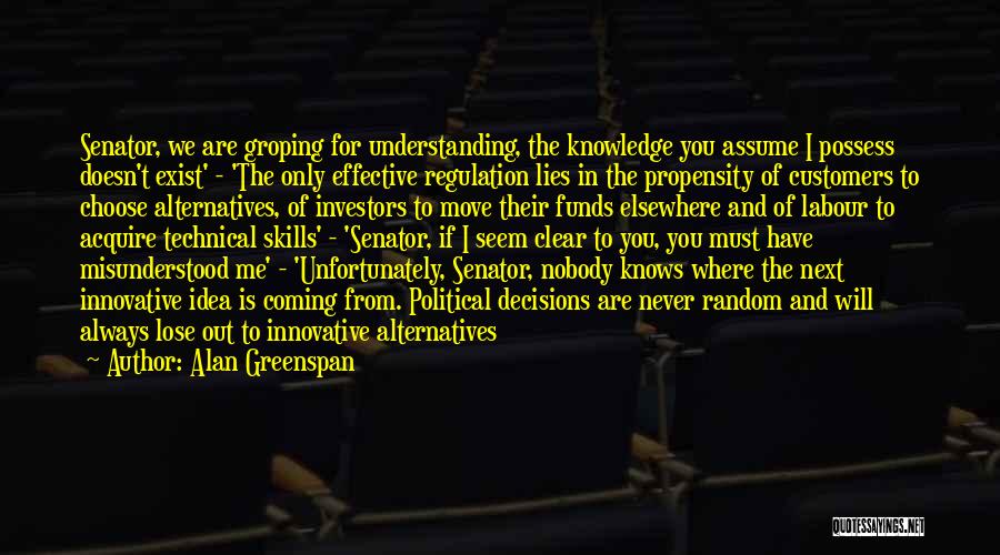 Nobody Understanding Me Quotes By Alan Greenspan