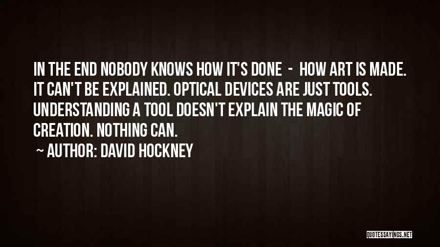 Nobody Understanding Me Quotes By David Hockney