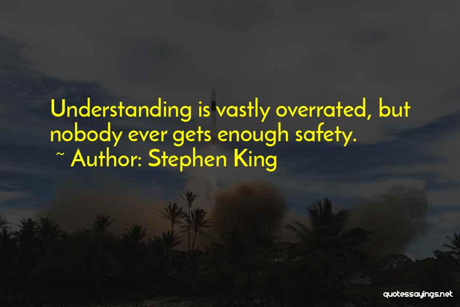 Nobody Understanding You Quotes By Stephen King