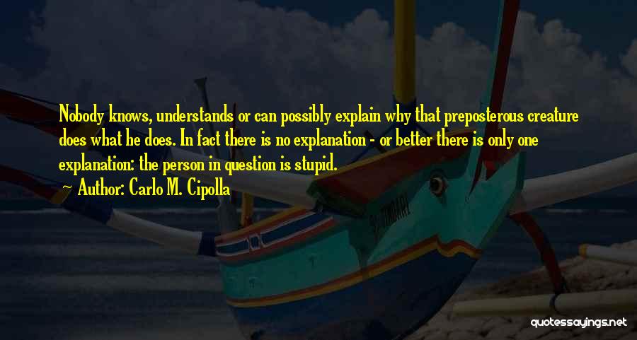 Nobody Understands Quotes By Carlo M. Cipolla