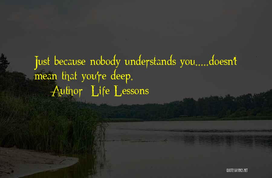 Nobody Understands Quotes By Life Lessons