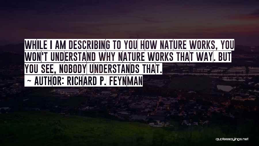 Nobody Understands Quotes By Richard P. Feynman