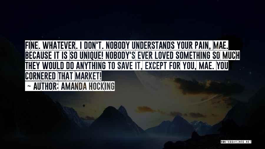 Nobody Understands Your Pain Quotes By Amanda Hocking