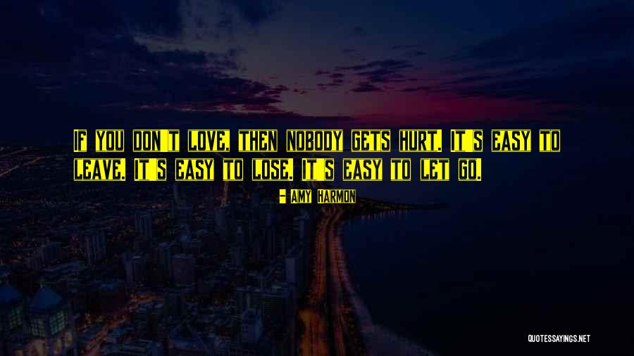 Nobody Wants To Get Hurt Quotes By Amy Harmon Nobody Wants To Get Hurt Quotes By Amy Harmon