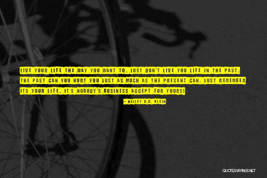 Nobody Wants To Get Hurt Quotes By Hailey D.D. Klein Nobody Wants To Get Hurt Quotes By Hailey D.D. Klein