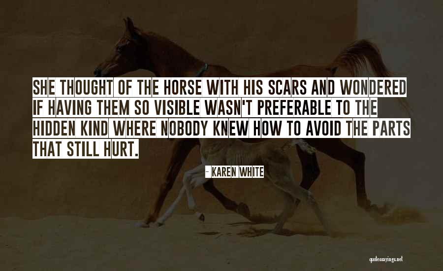 Nobody Wants To Get Hurt Quotes By Karen White