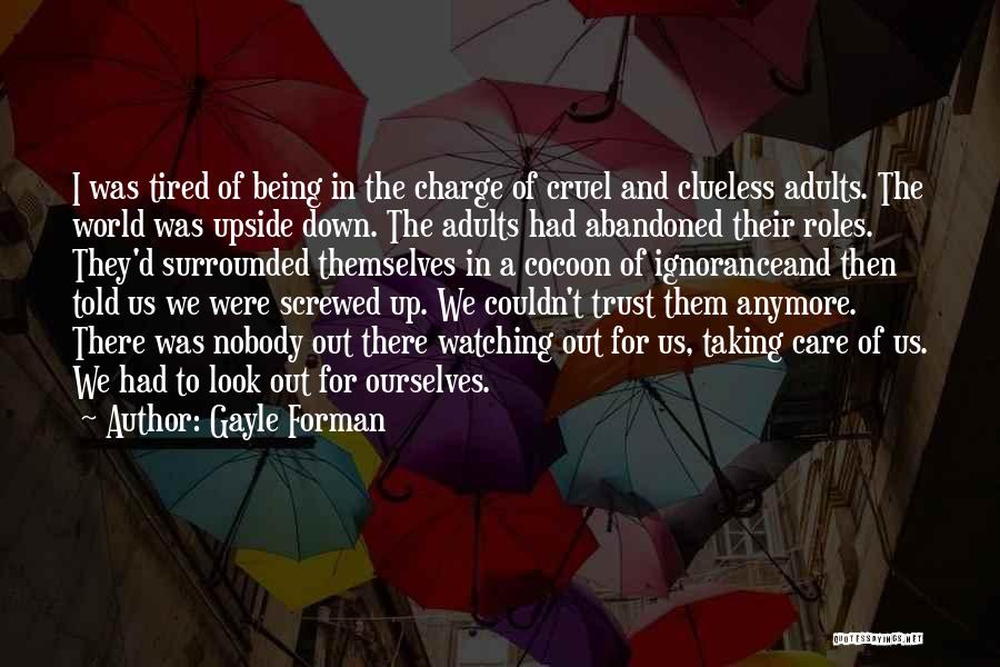 Nobody Was There Quotes By Gayle Forman