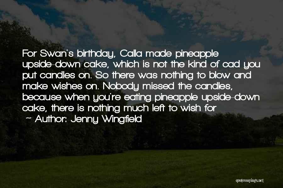 Nobody Was There Quotes By Jenny Wingfield